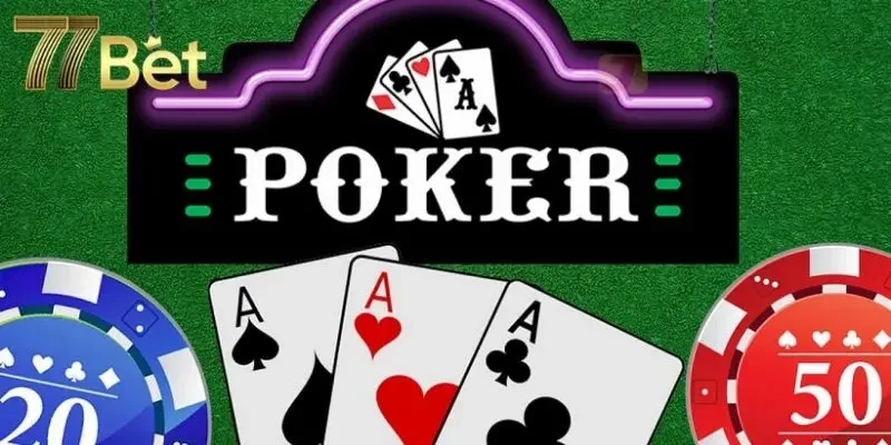 Giới thiệu về trò chơi poker tại 77bet