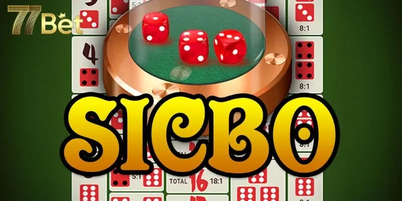 Thông tin cơ bản về sicbo 77Bet 